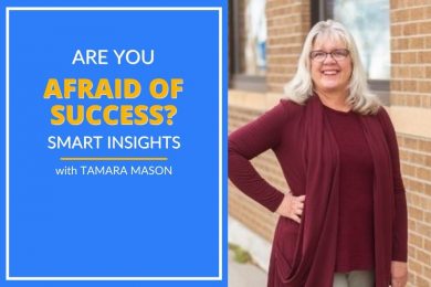 Tamara Mason asks if you are afraid of success.