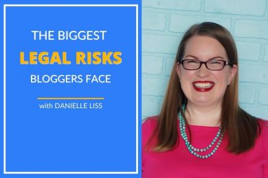 Danielle Liss explains the biggest legal risks that affect bloggers