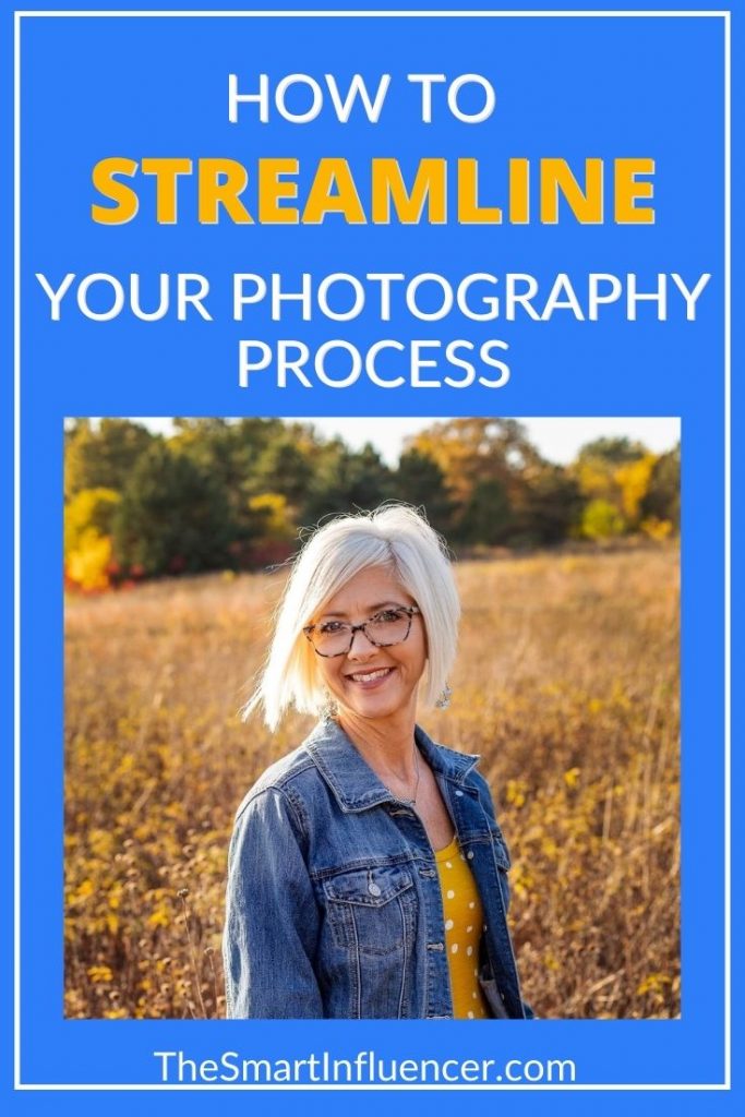 CHELLIE SCHMITZ STREAMLINING YOUR PHOTOGRAPHY PROCESS