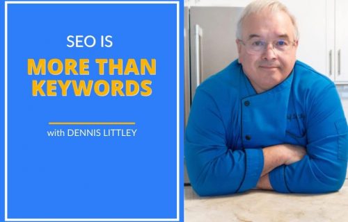 Dennis Littley talks about how to improve SEO