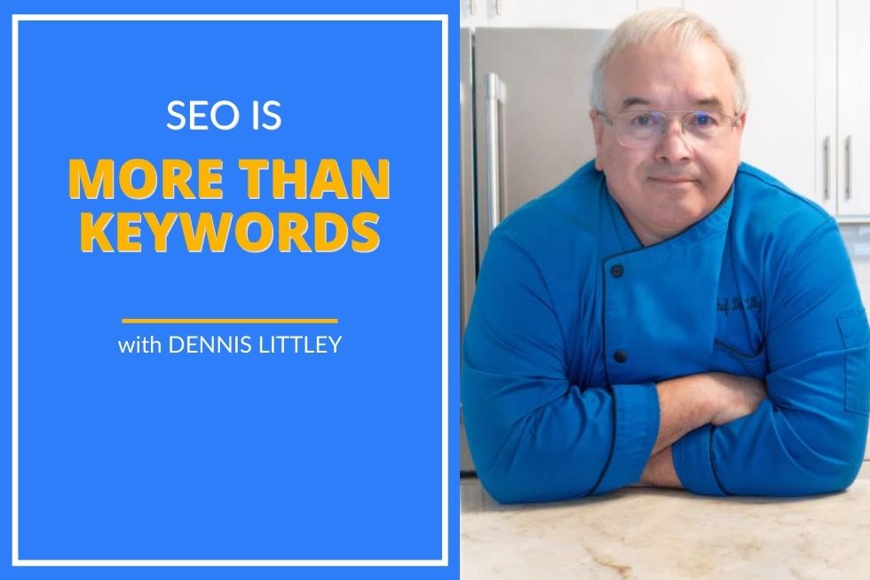 Dennis Littley talks about how to improve SEO