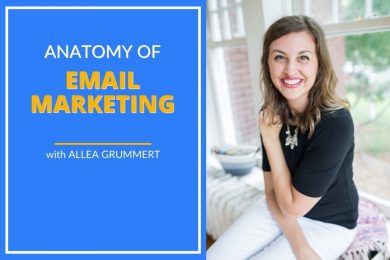 Allea Grummert breaks down the anatomy of email marketing
