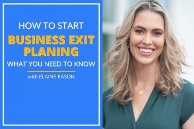 Elaine Eason explains how to prepare for business exiting