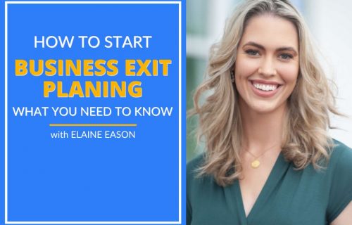 Elaine Eason explains how to prepare for business exiting