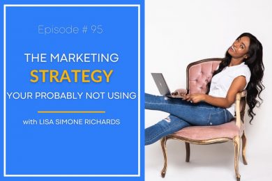 Lisa Simone Richards explains how to market strategy you're probably not using