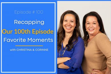 Christina and Corinne Our 100th Episode: Recapping our Favorite Moments