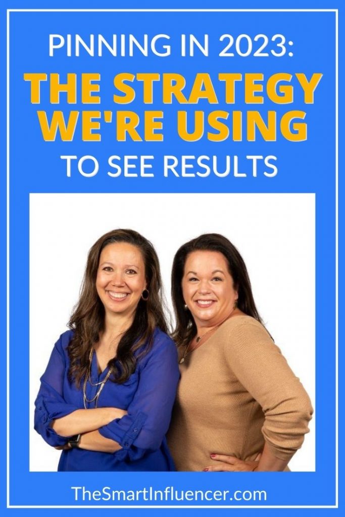 Picture of Christina and Corinne with text that says pinning in 2023: the strategy we're using to see results.