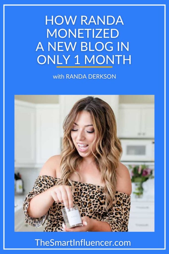 Picture of Randa Derkson with text that reads How Randa Monetized a new blog in only 1 month 