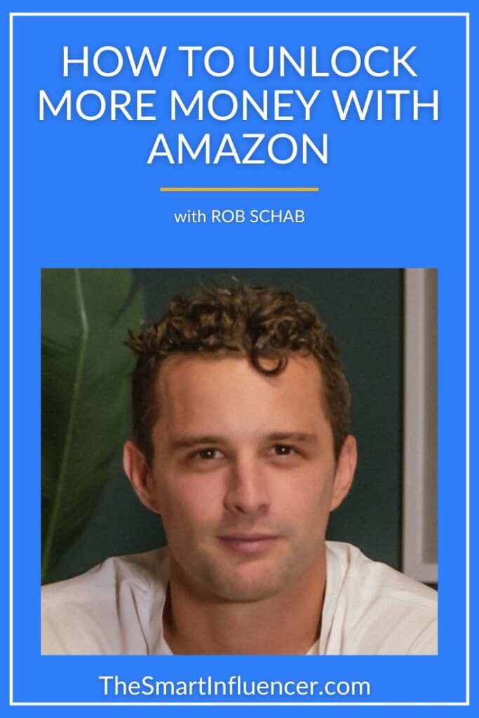 Image of Rob Schab with text that reads How to unlock more money with Amazon 