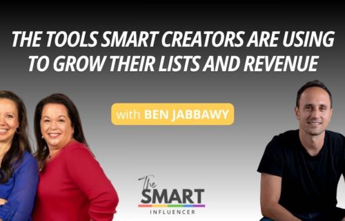 The Smart Influencer Podcast episode 265 The Tools Smart Creators Are Using to Grow Their Lists and Revenue with guest Ben Jabbawy